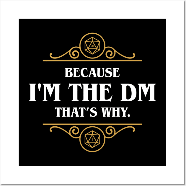 Nerdy Retro I'm The DM That's Why Game Master Quotes Wall Art by pixeptional